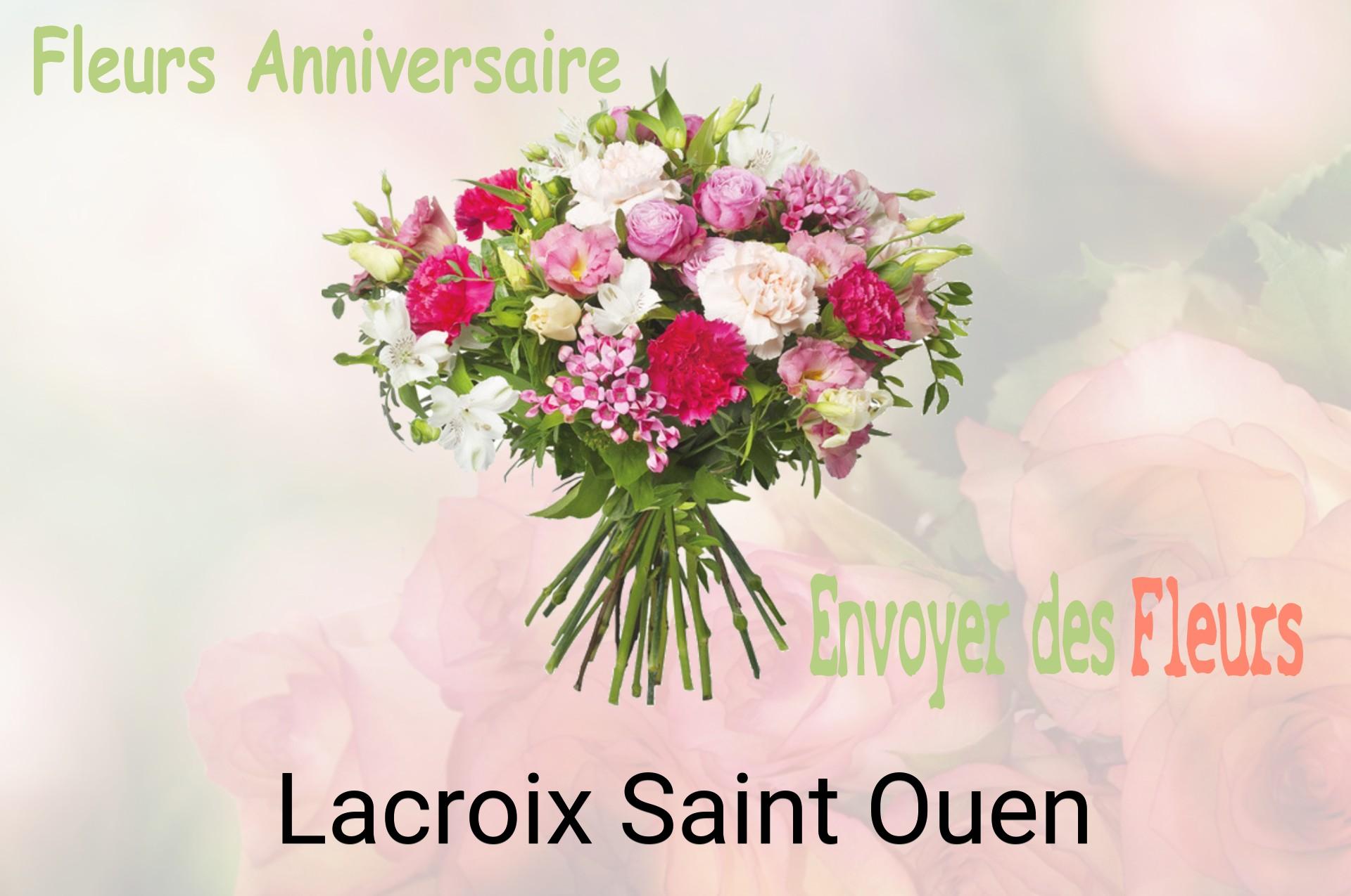 Bouquet de fleurs d’anniversaire livré à Lacroix-Saint-Ouen